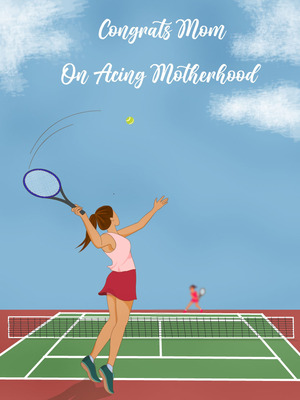 Congrats Mom on Acing Motherhood