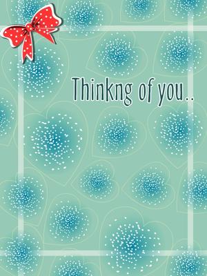 Thinking of You..