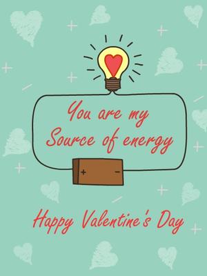 You are My Source of Energy - Happy Valentine's Day