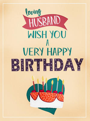 Loving Husband Wish You a Very Happy Birthday