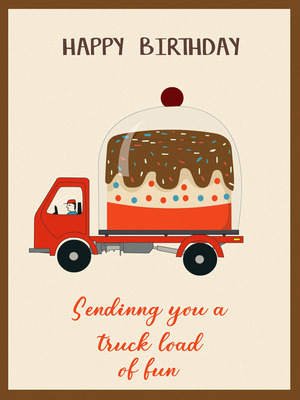 Sending You a Truckload of Fun - Happy Birthday