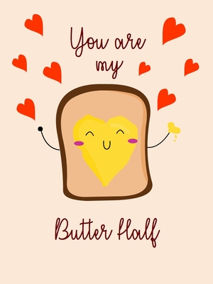 You are My Butter Half