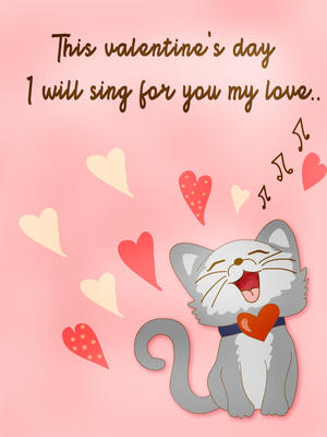 This Valentine's Day I will Sing for You My Love..