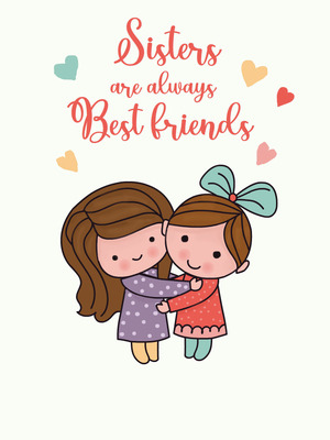 Charming "Sisters are always Best friends" card—perfect for showing sisterly love and bonds!