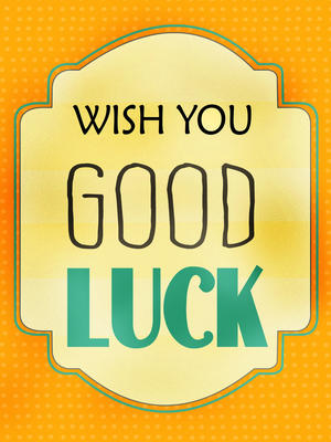 Wish You Good Luck