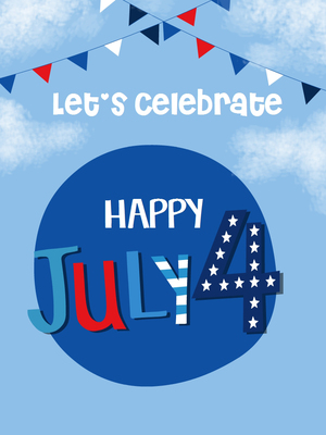 Lets Celebrate - Happy 4th July