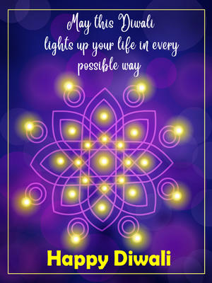 May this Diwali Lights Up Your Life in Every Possible Way - Happy Diwali