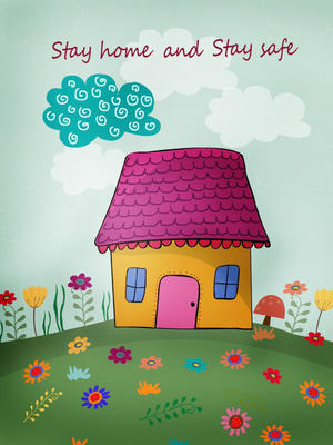 Stay at Home and Stay Safe