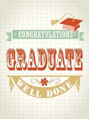 Congratulations Graduate Well Done