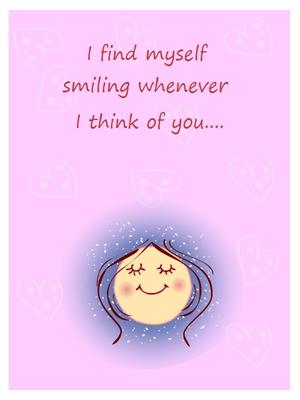I Find Myself Smiling Whenever I Think of You...