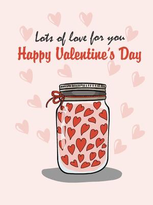 Lots of Love for You - Happy Valentine's Day