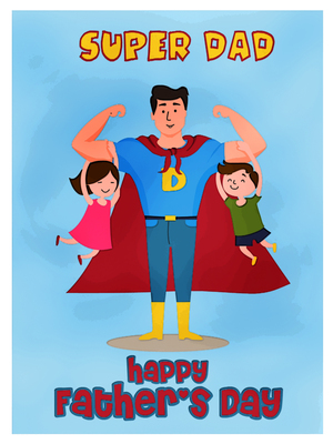 Happy Father's Day Super Dad