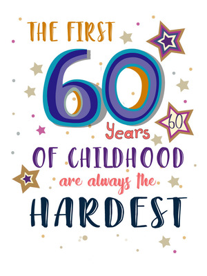 Survival Guide: The 60 years of childhood are always the hardest. Congrats, you've leveled up!