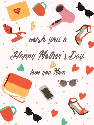 Wish You a Happy Mother's Day - Love You Mom