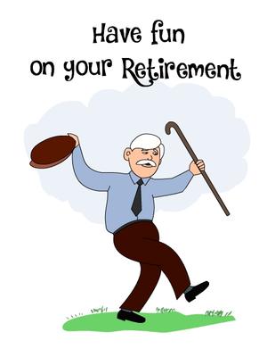 Have Fun on Your Retirement