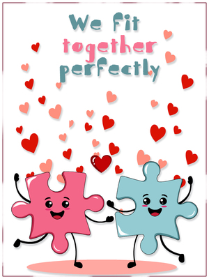 To my perfect match: Happy Valentine's Day