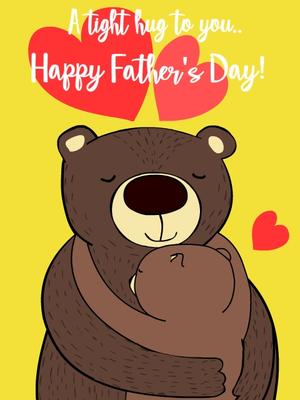 A Tight Hug for You - Happy Father's Day