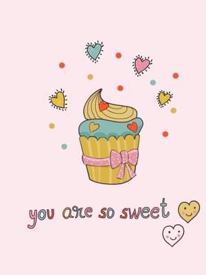 You are so Sweet