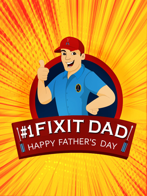 #1 Fixit Dad, Happy Father's Day