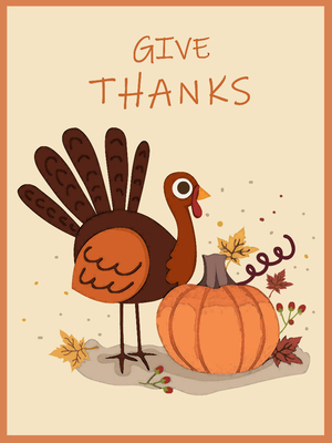 Cute Thanksgiving greeting card with a turkey and pumpkin. Perfect for a social media post