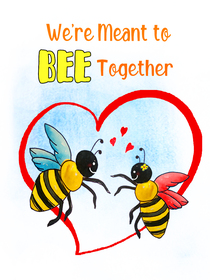 We are Meant to Bee Together