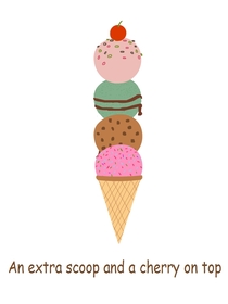 An Extra Scoop and a Cherry on Top