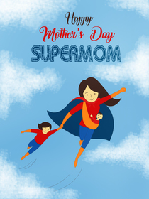 Happy Mother's Day - SUPERMOM