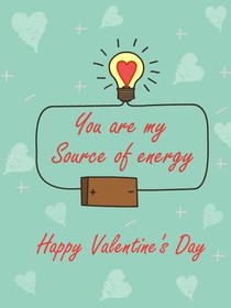 You are My Source of Energy - Happy Valentine's Day
