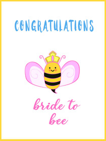 Congratulations Bride to Bee