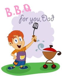 BBQ for you, Dad