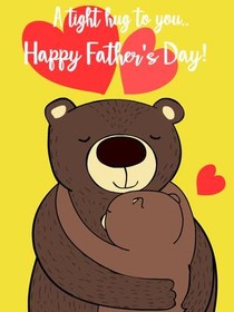 A Tight Hug for You - Happy Father's Day