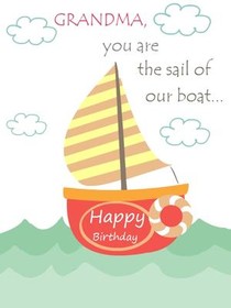 Grandma, You are the Sail of Our Boat - Happy Birthday