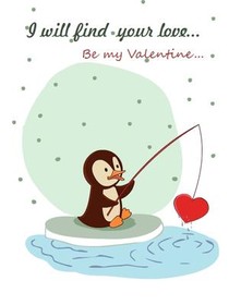 I will Find Your Love... Be My Valentine...