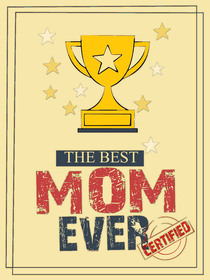 The Best Mom Ever CERTIFIED